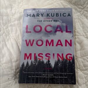 Local Woman Missing by Mary Kubica